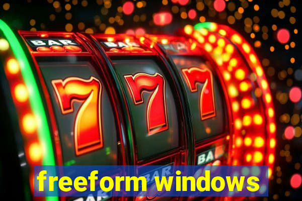 freeform windows